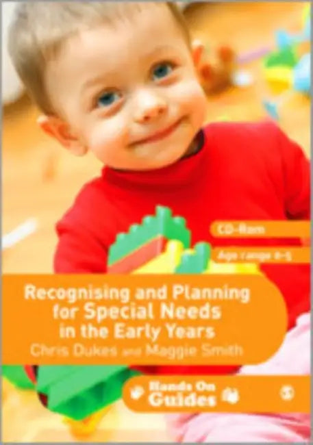 Recognising and Planning for Special Needs in the Early Years by Chris