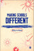 Making Schools Different: Alternative Approaches to Educating Young People by Kitty te