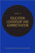Educational Leadership and Administration by Fenwick W