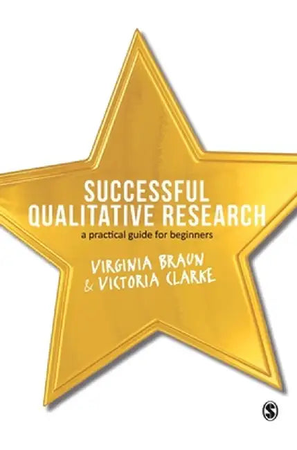 Successful Qualitative Research: A Practical Guide for Beginners by Virginia Braun