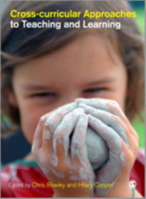 Cross-curricular Approaches to Teaching and Learning by Rowley
