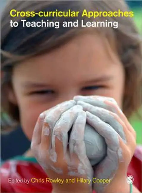 Cross-curricular Approaches to Teaching and Learning by Chris Rowley