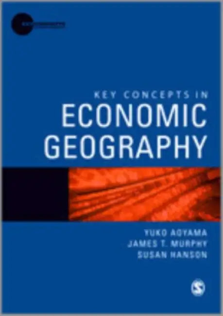Key Concepts in Economic Geography by Yuko Aoyama