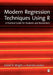 Modern Regression Techniques Using R: A Practical Guide by Daniel B. Wright