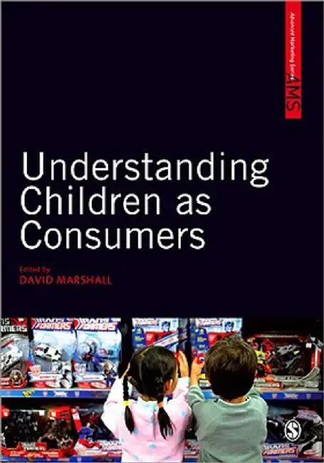 Understanding Children As Consumers by Dave Marshall