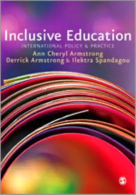 Inclusive Education: International Policy & Practice by Ann Cheryl