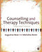 Counselling and Therapy Techniques: Theory & Practice by Augustine Meier