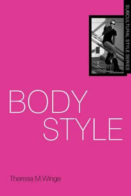 Body Style by Theresa M. Winge