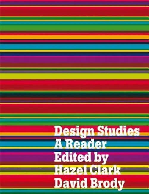 Design Studies: A Reader by Hazel Clark