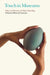 Touch in Museums: Policy and Practice in Object Handling by Helen Chatterjee