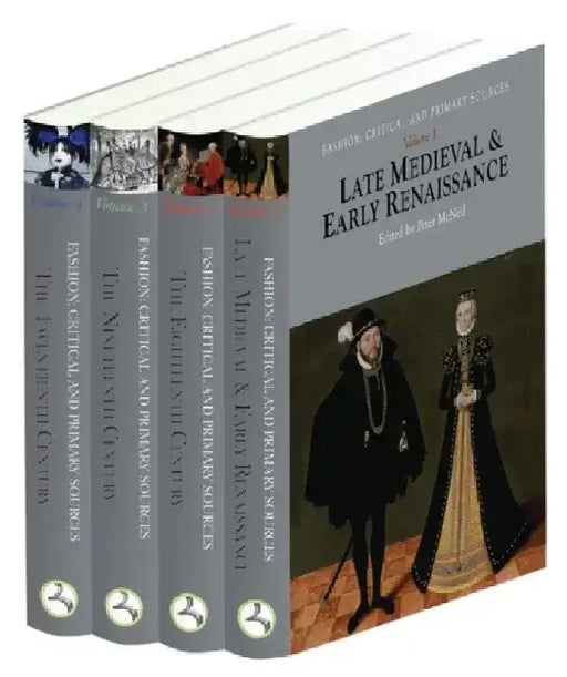 Fashion: Critical and Primary Sources by Peter McNeil