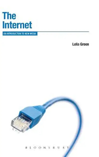 The Internet: An Introduction to New Media by Leila Green