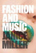 Fashion and Music by Janice Miller