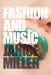 Fashion and Music by Janice Miller