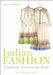 Indian Fashion: Tradition, Innovation, Style by Arti Sandhu