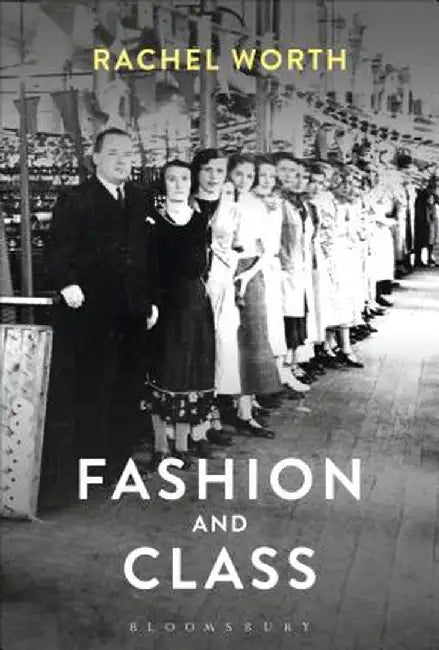 Fashion and Class by Rachel Worth