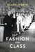 Fashion and Class by Rachel Worth
