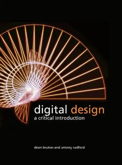 Digital Design: A Critical Introduction by Dean Bruton