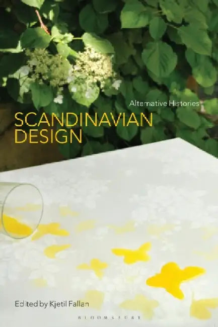 Scandinavian Design: Alternative Histories by Kjetil Fallan