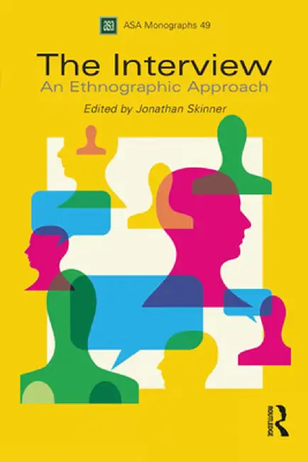 The Interview: An Ethnographic Approach by Jonathan Skinner