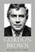 My Life, Our Times by Gordon Brown