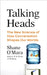 Talking Heads: The New Science of How Conversation Shapes Our Worlds by Shane O'Mara
