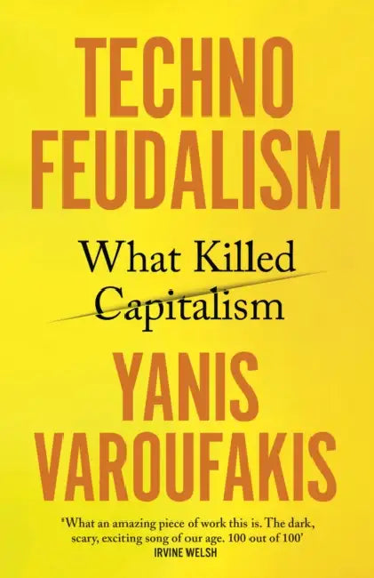 Technofeudalism: What Killed Capitalism by Thiebaud