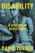 Disability: A History of Resistance by Professor David Turner