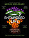 Entangled Life (The Illustrated Edition) by Merlin Sheldrake