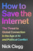 How to Save the Internet: The Threat to Global Connection in the Age of AI and Political Conflict by Nick Clegg