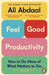 Feel-Good Productivity by Ali Abdaal