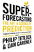 Superforecasting by Philip Tetlock