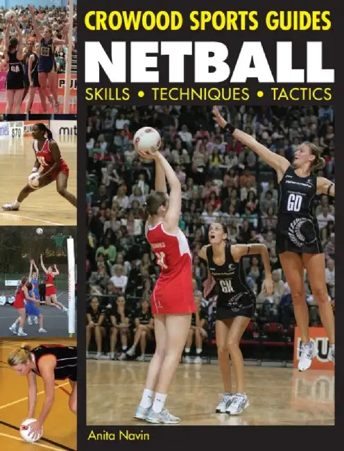 Netball: Skills Techniques Tactics by Anita Navin