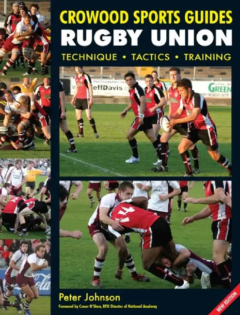 Rugby Union: Technique Tactics Training by Peter Johnson