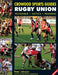 Rugby Union: Technique Tactics Training by Peter Johnson