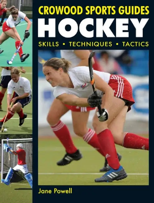 Hockey: Skills, Techniques, Tactics by Jane Powell