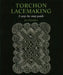 Torchon Lacemaking: A Step-By-Step Guide by Jan Tregidgo