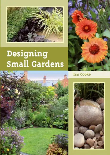 Designing Small Gardens by Ian Cooke