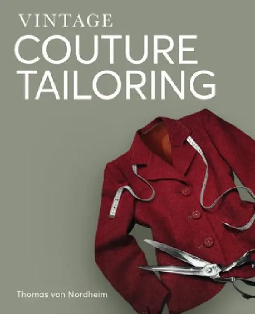 Vintage Couture Tailoring by Thomas Von Nordheim