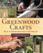 Greenwood Crafts: A Comprehensive Guide by Edward Mills