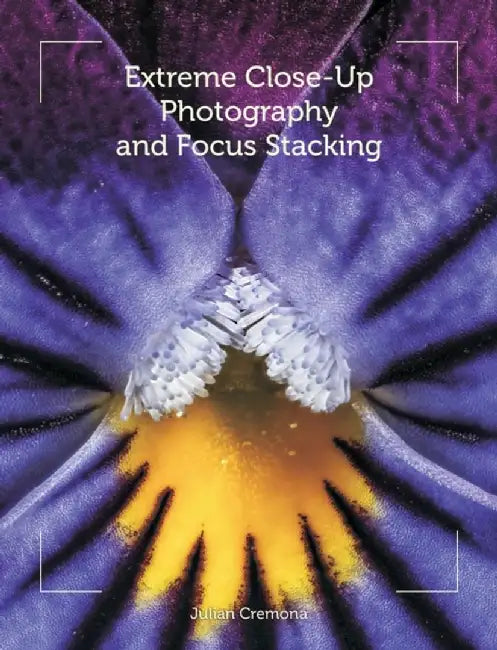 Extreme Close-Up Photography and Focus Stacking by Julian Cremona