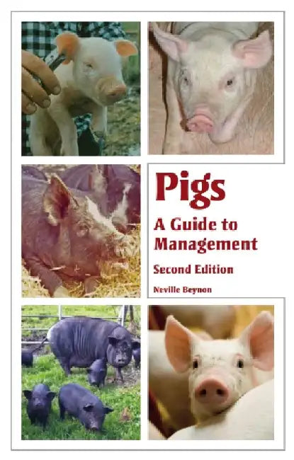 Pigs: A Guide to Management by Neville Beynon