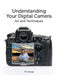 Understanding Your Digital Camera: Art and Techniques by Tim Savage