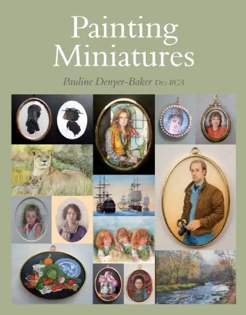 Painting Miniatures by Pauline Denyer-Baker