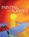 Painting with Acrylics by Ian Coleman