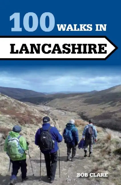 100 Walks in Lancashire by Bob Clare