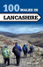 100 Walks in Lancashire by Bob Clare