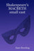 Shakespeare's MACBETH small cast by Sam Dowling
