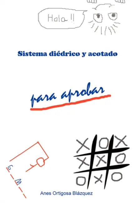 Sistema Diedrico y Acotado Para Aprobar by Anes Ortigosa Blzquez, Anes Ortigosa Blazquez