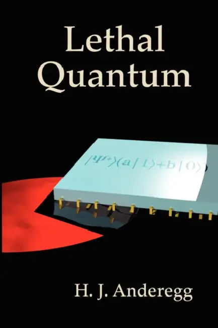Lethal Quantum by H. J. Anderegg